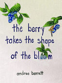 The Berry Takes the Shape of the Bloom