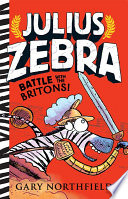 Julius Zebra: Battle with the Britons!