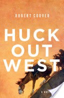 Huck Out West: A Novel
