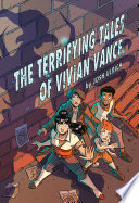 The Terrifying Tales of Vivian Vance: A Graphic Novel