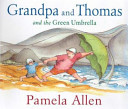 Grandpa and Thomas and the Green Umbrella