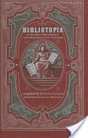 Bibliotopia, Or, Mr. Gilbar's Book of Books & Catch-all of Literary Facts & Curiosities