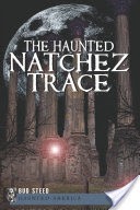 The Haunted Natchez Trace