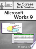 No Stress Tech Guide to Microsoft Works 9