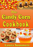 The Candy Corn Cookbook