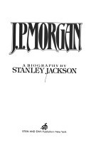 J.P. Morgan, a Biography