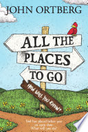 All the Places to Go-- how Will You Know?