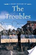 A Short History of the Troubles