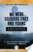We Were Soldiers Once . . . and Young