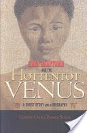 Sara Baartman and the Hottentot Venus