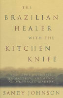 The Brazilian Healer with the Kitchen Knife