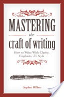 Mastering the Craft of Writing