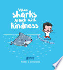When Sharks Attack With Kindness