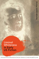 Liminal Whiteness in Early US Fiction