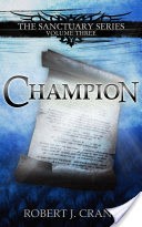 Champion: The Sanctuary Series, Volume Three