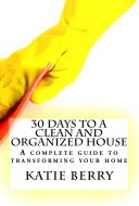 30 Days to a Clean and Organized House