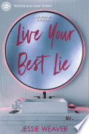 Live Your Best Lie (Volume 1)
