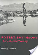 Robert Smithson, the Collected Writings