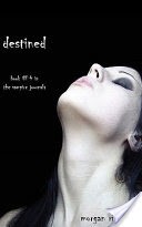 Destined (Book #4 in the Vampire Journals)