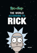 Rick and Morty: The World According to Rick