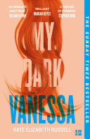 My Dark Vanessa: The Sunday Times and New York Times Best Selling, Gripping, and Emotional Fiction Debut of 2020