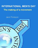 International Men's Day: The Making of a Movement