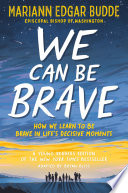 We Can Be Brave