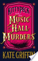Kitty Peck and the Music Hall Murders
