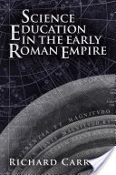 Science Education in the Early Roman Empire