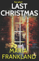 Last Christmas: A Seasonal who Dunnit Story