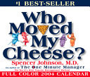 Who Moved My Cheese? 2004