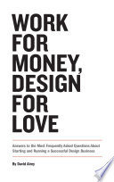 Work for Money, Design for Love