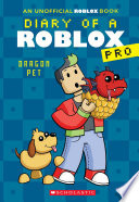 Dragon Pet (Diary of a Roblox Pro #2: An AFK Book)