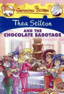 Thea Stilton and the Chocolate Sabotage