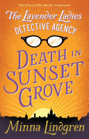Death in Sunset Grove: The Lavender Ladies Detective Agency 1