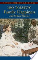 Family Happiness and Other Stories