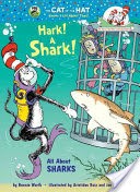 Hark! a Shark!: All about Sharks