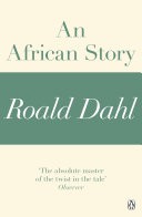 An African Story (A Roald Dahl Short Story)