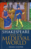 Shakespeare and the Medieval World