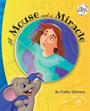 A Mouse and a Miracle: The Virtue of Humility: Book One in the Tiny Virtue Heroes Series