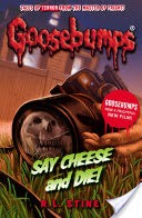 Goosebumps: Say Cheese And Die!