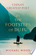 In the Footsteps of Du Fu