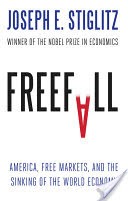 Freefall: America, Free Markets, and the Sinking of the World Economy
