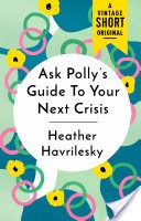 Ask Polly's Guide to Your Next Crisis