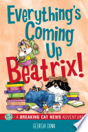 Everything's Coming Up Beatrix!