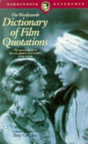 The Wordsworth Dictionary of Film Quotations