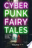 Cyberpunk Fairy Tales