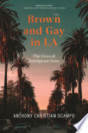 Brown and Gay in LA