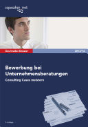 Das Insider-Dossier: Bewerbung bei Unternehmensberatungen [2012/13]