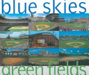 Blue Skies, Green Fields